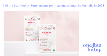 5 of the Best Energy Supplements for Pregnant Women in Australia in 2025 - One Fine Baby